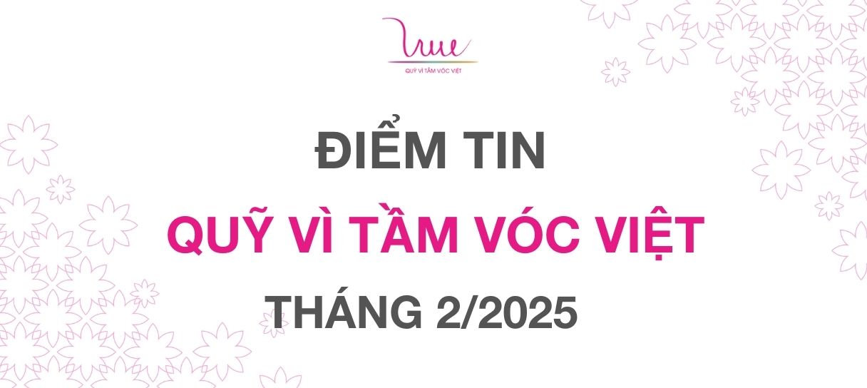 Điểm tin Quỹ Vì Tầm Vóc Việt Tháng 2 năm 2025